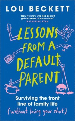 Lou Beckett - Lessons from a Default Parent, Inbunden