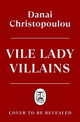 bokomslag Vile Lady Villains