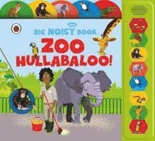 Zoo Hullabaloo! Ladybird Big Noisy Book