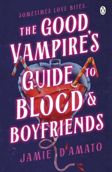 Jamie D'Amato - The Good Vampire's Guide To Blood And Boyfriends, Häftad