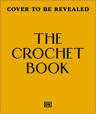 DK, Claire Montgomerie - Crochet Book, Inbunden