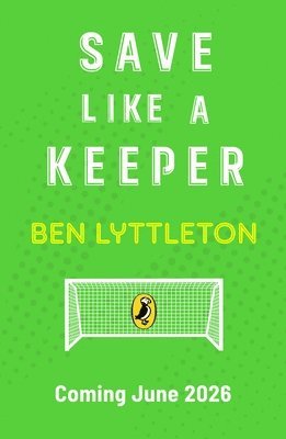 Ben Lyttleton - Save Like a Keeper, Häftad