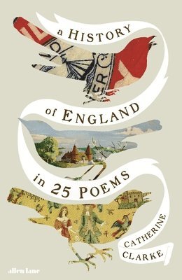 Catherine Clarke - History of England in 25 Poems, Inbunden