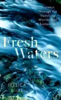 Jessica J. Lee - Fresh Waters, Inbunden. Tillgänglighet: Kommande