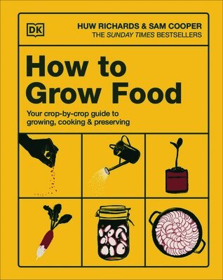 Huw Richards, Sam Cooper - How to Grow Food, Inbunden