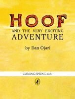 Dan Ojari - Hoof and the Very Exciting Adventure, Häftad