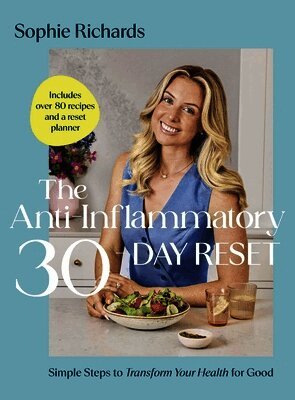 Sophie Richards - Anti-Inflammatory 30-day Reset, Inbunden