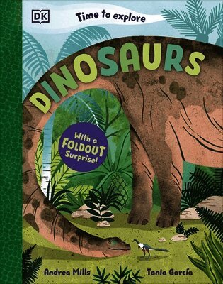 Andrea Mills - Time to Explore Dinosaurs, Inbunden
