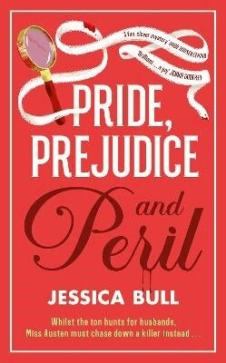 Jessica Bull - Pride, Prejudice and Peril, Inbunden