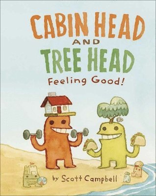 Scott Campbell - Cabin Head and Tree Head Feeling Good!, Häftad