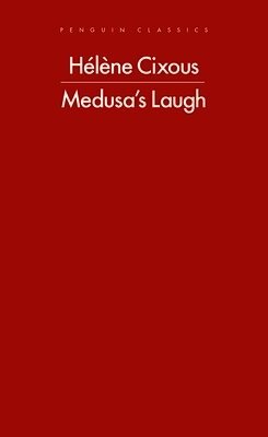 Hélène Cixous - Medusa's Laugh, Häftad