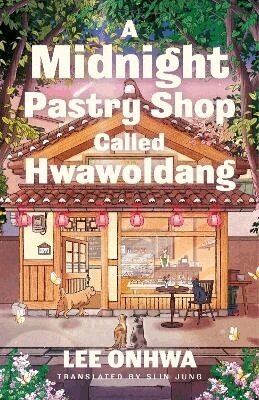 Lee Onhwa - Midnight Pastry Shop Called Hwawoldang, Inbunden