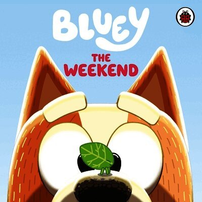 Bluey: The Weekend