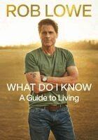 Rob Lowe - What Do I Know, Inbunden. Tillgänglighet: Kommande