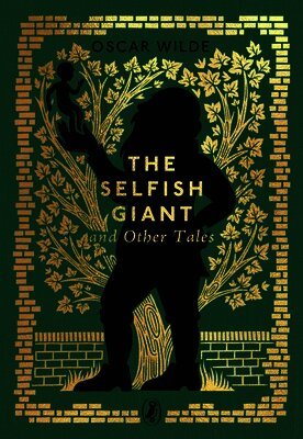 Oscar Wilde - Selfish Giant and Other Tales, Inbunden
