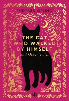 Rudyard Kipling - Cat That Walked by Himself and Other Stories, Inbunden