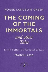 bokomslag Coming of the Immortals and Other Tales