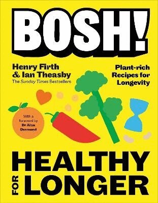 Ian Theasby, Henry Firth - BOSH! Healthy for Longer, Inbunden