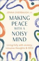 Jenna Overbaugh - Making Peace with a Noisy Mind, Inbunden