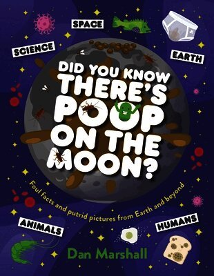 Dan Marshall - Did You Know There's Poop on the Moon?, Inbunden