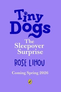 bokomslag Tiny Dogs: The Sleepover Surprise