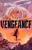 J.J. Arcanjo - I Am Vengeance, Häftad