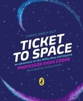 Ryan Cooke - Ticket to Space, Inbunden