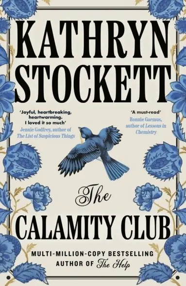 Kathryn Stockett - Calamity Club, Inbunden