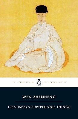 Wen Zhenheng - Treatise on Superfluous Things, Häftad