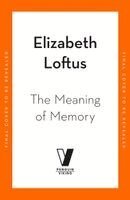 Elizabeth Loftus - Meaning of Memory, Inbunden