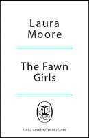 Laura Moore - Fawn Girls, Inbunden