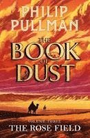 bokomslag The Rose Field: The Book of Dust Volume Three