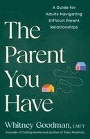 Whitney Goodman - Parent You Have, Inbunden