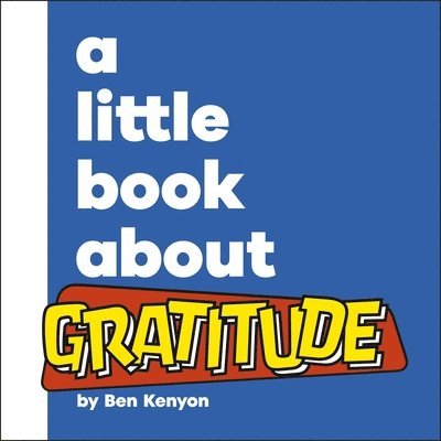 Little Book About Gratitude