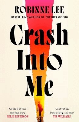 Robinne Lee - Crash Into Me, Inbunden
