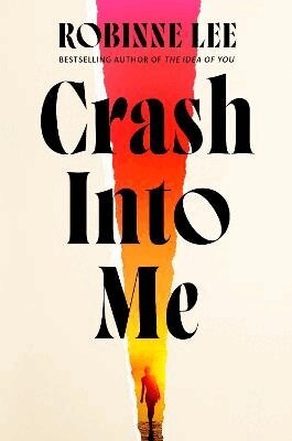 Robinne Lee - Crash Into Me, Häftad