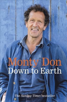 Monty Don - Down to Earth, Inbunden