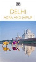 DK Travel - DK Delhi, Agra and Jaipur, Häftad