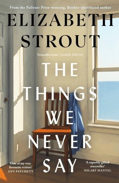 Elizabeth Strout - Things We Never Say, Inbunden
