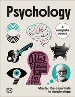 DK - Psychology A Complete Course, Häftad