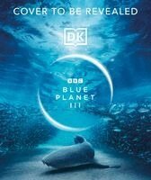 Andrea Mills, Rona Skene - BBC Blue Planet III, Inbunden