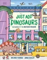 Emily Keeble - Just Add Dinosaurs, Inbunden. Tillgänglighet: Kommande