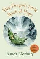 James Norbury - Tiny Dragon’s Little Book of Hope, Inbunden