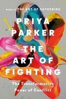 Priya Parker - Art of Fighting, Inbunden