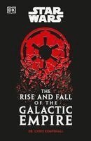 Chris Kempshall - Star Wars The Rise and Fall of the Galactic Empire, Häftad
