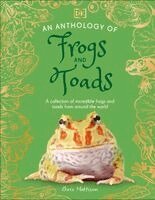 Chris Mattison - Anthology of Frogs and Toads, Inbunden