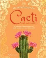 DK - Anthology of Cacti and Succulents, Inbunden