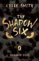 Kelly Smith - Shadow Six, Inbunden