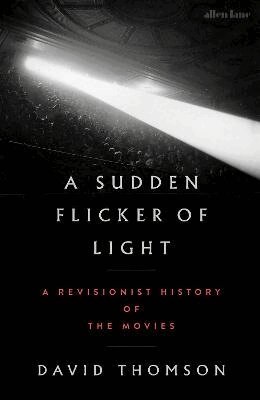 David Thomson - Sudden Flicker of Light, Inbunden