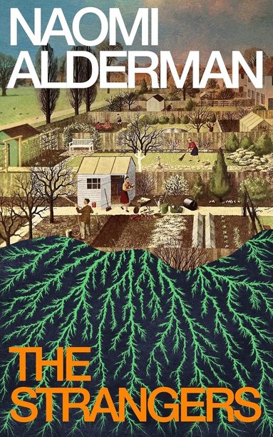 Naomi Alderman - The Strangers, Häftad